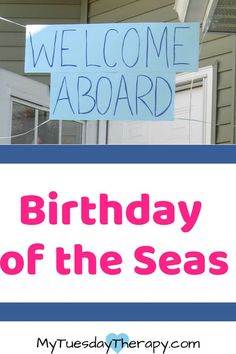 a sign that says, welcome aboard birthday of the seas