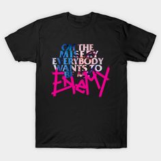 a black t - shirt with pink and blue spray paint on it that says chill the messy everybody wants to be crazy