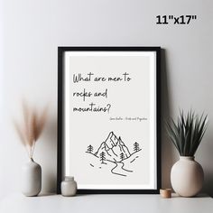 a black and white poster with the words what are men to rocks and mountains?