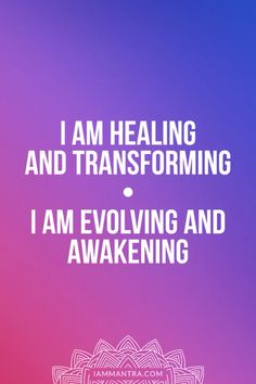 the words i am healing and transforming are in white letters on a purple background