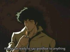 Gif Banners, Cowboy Bebop Anime, See You Space Cowboy, Aesthetic Cool, Man Up Quotes, Space Cowboys, Anime Quotes Inspirational, Your Profile, Man Up