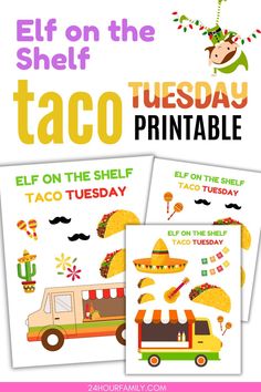 three printables for the taco party with text that reads, elf on the shelf