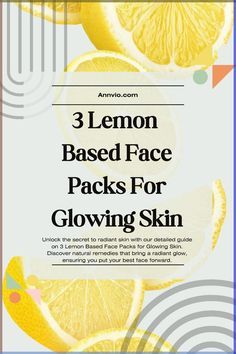 Unlock the secret to radiant skin with our detailed guide on 3 Lemon Based Face Packs for Glowing Skin. Discover natural remedies that bring a radiant glow, ensuring you put your best face forward. Face Packs For Glowing Skin, Lemon On Face, Natural Exfoliant, Clear Complexion, For Glowing Skin, Face Forward, Best Face, Bright Skin, Best Face Products