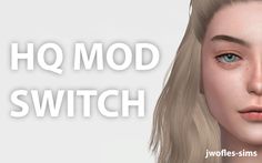 a woman's face with the words hoq mod switch above her head and below it