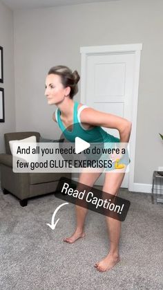 a woman standing on one leg with the caption read caption and all you need to do were a few good glute exercises