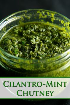 cilantro - mint chutney in a glass jar with the title above it