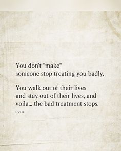 an old paper with the words you don't make someone stop treating you badly