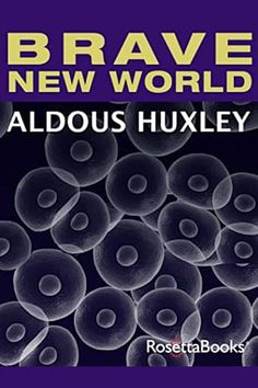 the cover of brave new world by aldus huxley, illustrated by rosetta books