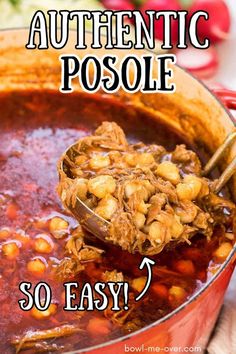 a spoon full of soup with the words authentic posole so easy