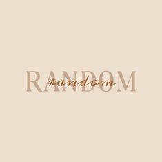 the word random written in brown ink on a beige background