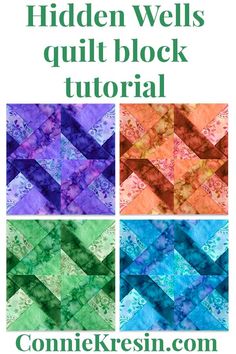 the hidden wells quilt block pattern is shown in four different colors and sizes, with text overlaying it