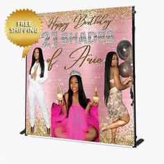 a birthday banner with two women in front of it and the words happy birthday, 21 shades of pink