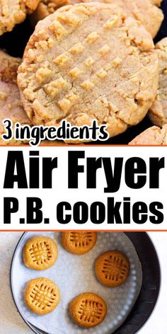 three ingredient air fryer p b cookies on a plate with the title above it