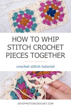 the crochet stitch together with text overlay that reads how to whip stitch stitches together