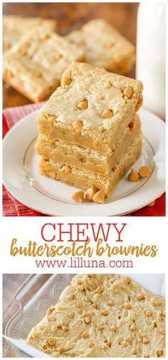 two pictures of peanut butter brownies stacked on top of each other with the words chewy butterscotch brownies below