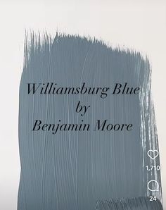 the words williamburg blue by benjamin moore