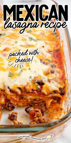 mexican lasagna recipe in a glass casserole dish with text overlay