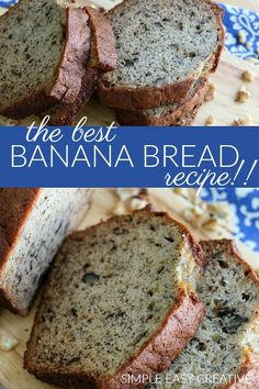 the best banana bread recipe ever