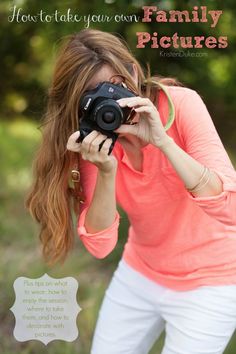 a woman taking a photo with a camera in front of her and the words, how to take your own family pictures