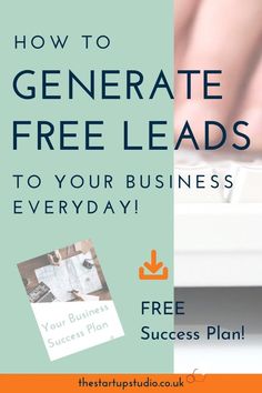 a person typing on a keyboard with the text how to generating free leads to your business everyday