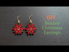 beaded christmas earrings with poinsettis on the bottom and green text that reads diy beaded christmas earrings