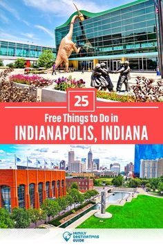 the indianapolis skyline with text overlay that reads 25 free things to do in indianapolis, indiana