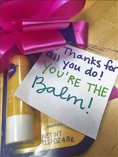 a note that says thanks for all you do if you're the balm