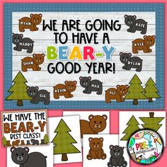 we are going to have a bear - y good year sign and posters for the classroom