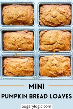 mini pumpkin bread loafs in a muffin pan with text overlay that says mini pumpkin bread loaves