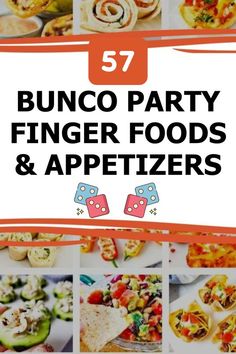 a bunch of food that is on top of a white board with the words, 52 bunco party finger foods and appetizers