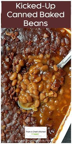 baked beans in a casserole dish with text overlay that reads, kicked - up canned baked beans