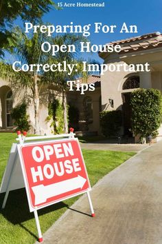 an open house sign with the words preparing for an open house correctly important tips on it