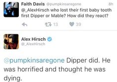 two tweets that are on top of each other with one saying, father davis @ alex hirsch who lost their first baby tooth and the first dipper or mable? how did they react?