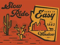 an image of a desert scene with cacti and the words slow ride easy