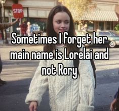 someones i forget her main name is lorelai and not rosyy on the other side