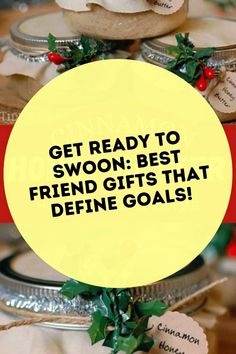 the words get ready to swoon best friend gifts that define goals on top of cookies