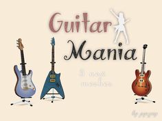 three guitars with the words guitar mania on them