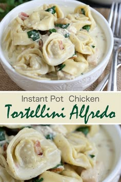 two pictures of tortellini alfredo with spinach and chicken in white bowls on a table