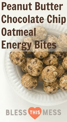 chocolate chip oatmeal energy bites on a plate with the words, peanut butter chocolate chip oatmeal energy bites