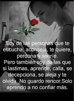 a woman holding a red rose in her hand with the caption that reads, soy de las persons ques que se