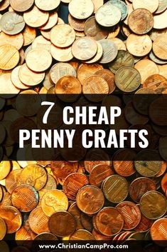 penny coins with the words 7 cheap penny crafts