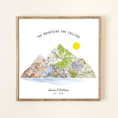 the mountains are calling map art print