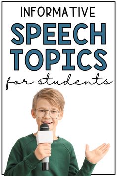 a young boy holding a microphone with the words informive speech topics for students