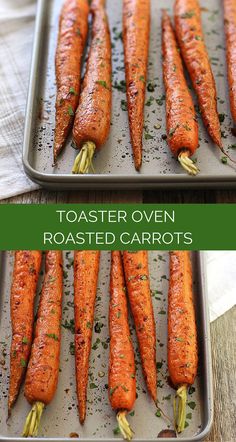 roasted carrots on a baking sheet with the words toaster oven roasted carrots