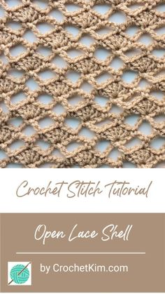 the crochet stitch pattern is shown with text that reads, open lace shell