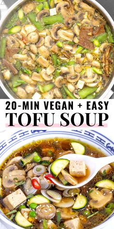 two pictures with different types of food in them and the title reads 20 - min vegan + easy tofu soup