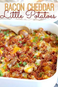 bacon cheddar little potatoes in a white casserole dish