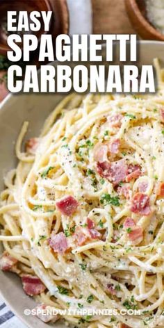 an easy spaghetti carbonara recipe with bacon and parmesan cheese in a bowl