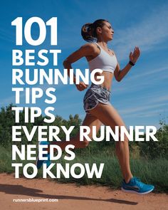 a woman running with the words 101 best running tips for every runner needs to know