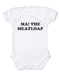 Ma! The Meatloaf (Black Text) White Cotton Onesie - Baffle Will Ferell, Wedding Crashers Quotes, Movie Wedding, Baby Bug, Cricut Baby, Christmas Pregnancy Announcement, Coed Baby Shower, Wedding Crashers, Wedding Movies